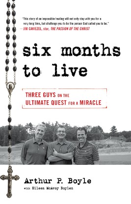 Picture of Six Months to Live . . . : Three Guys on the Ultimate Quest for a Miracle (Paperback / softback)