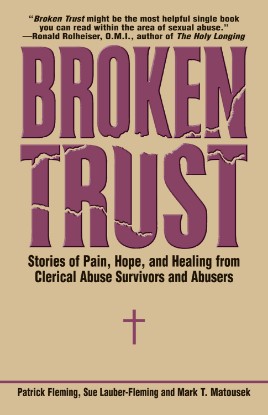 Picture of Broken Trust : Stories of Pain, Hope, and Healing from Clerical Abuse Survivors and Abusers (Paperback / softback)